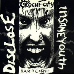 Disclose : Kochi-City Hardcore